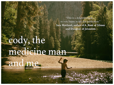 Cody, The Medicine Man and Me by Alan Wilkinson