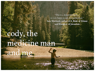 Cody, The Medicine Man & Me by Alan Wilkinson
