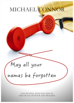 May All Your Names Be Forgotten by Michael Connor