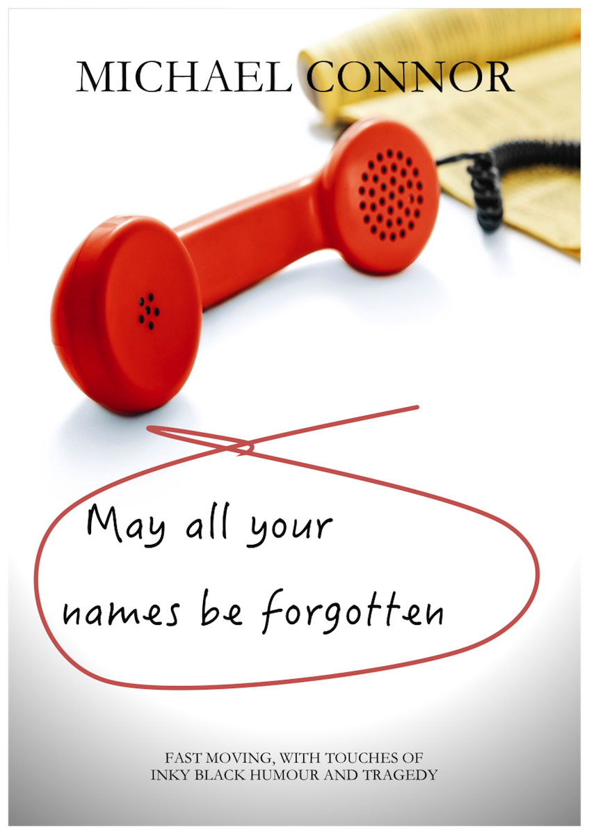 May All Your Names Be Forgotten by Michael Connor
